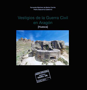 Vestigios de la Guerra Civil en Aragón (Huesca)