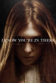 I Know You’re in There (2016)
