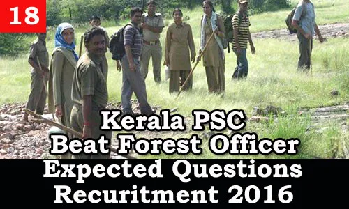 Kerala PSC - Expected Questions for Beat Forest Officer 2016 - 18