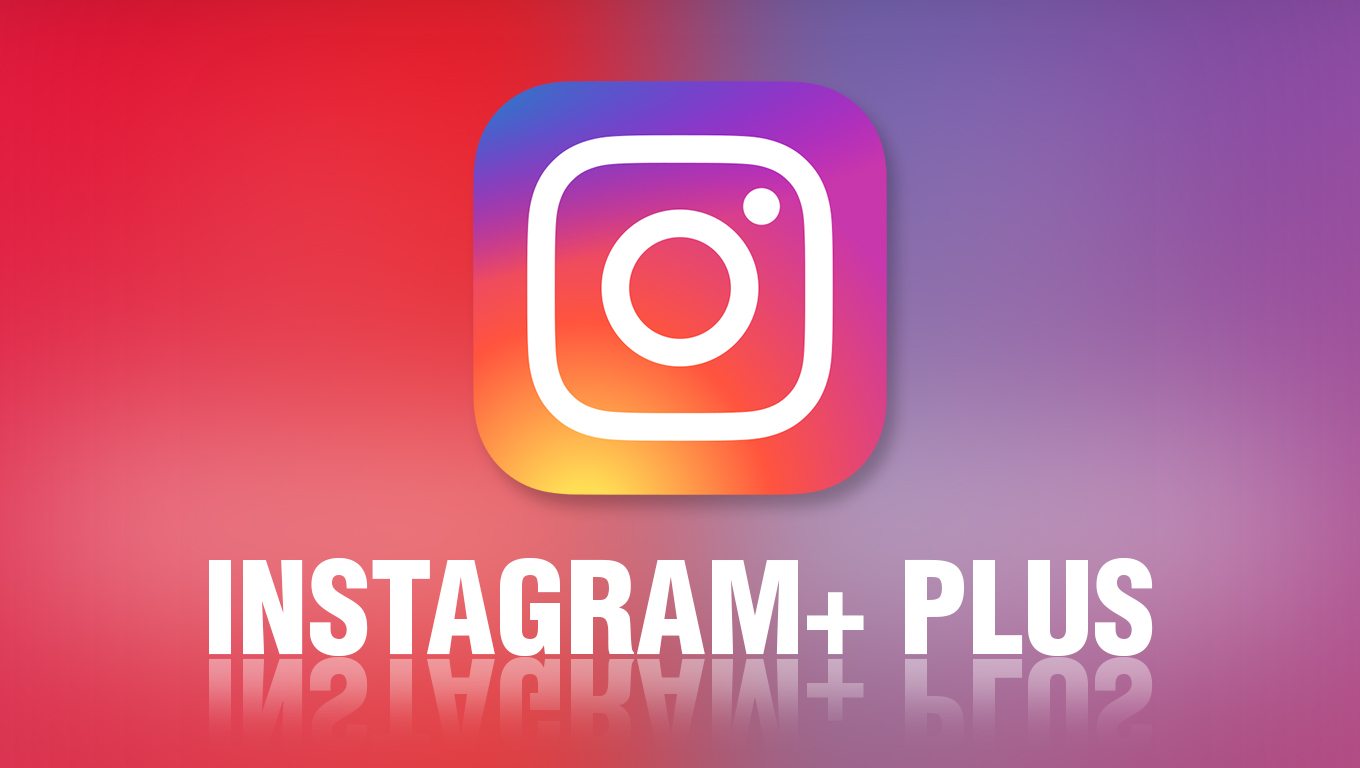 تحميل انستقرام بلس Instagram Plus اخر اصدار مع ميزة تحميل الفيديو و