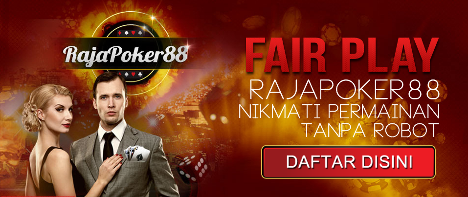 Bermain DI Rajapoker88 Situs Agen Judi Poker BandarQ Online Terpercaya