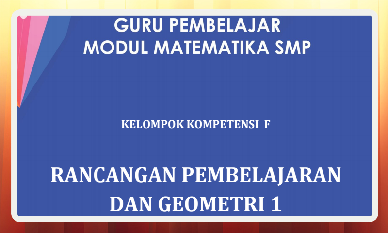 Modul Guru Pembelajar Matematika SMP Kelompok Kompetensi F (KK-F) Download Modul Guru Pembelajar Matematika SMP Kelompok Kompetensi F (KK-F) Download