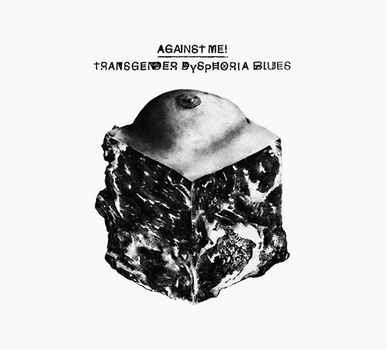 Transgender Dysphoria Blues (2014) - Against Me!