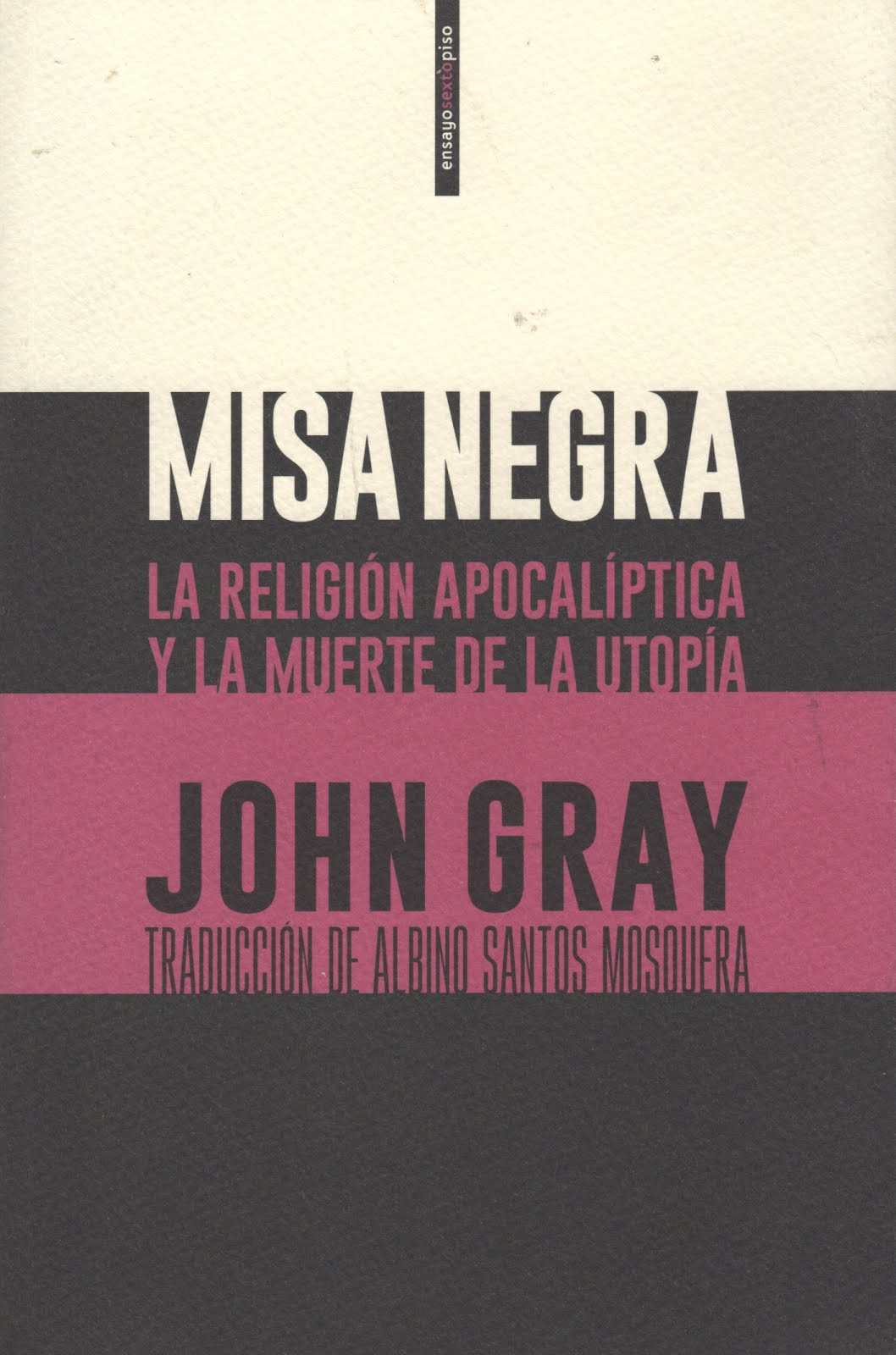 John Gray (Misa negra) La religión apocalíptica y la muerte de la utopía