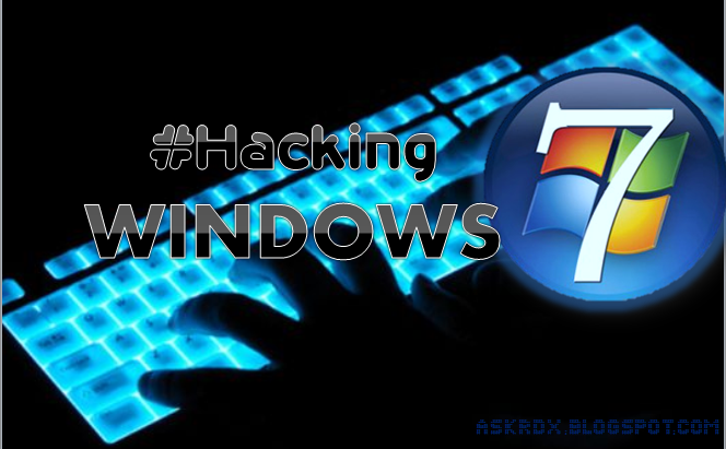 How to Hack Windows 7 Password | AskRdx :: Hacking & Tech Concepts