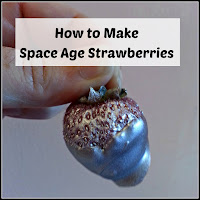 How to Make Space Age Strawberries A Strawberry Sprayed SIlver