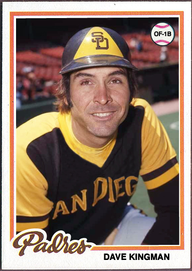 WHEN TOPPS HAD (BASE)BALLS!: FANTASY 1978 CARD- DAVE KINGMAN AS A SAN DIEGO  PADRE