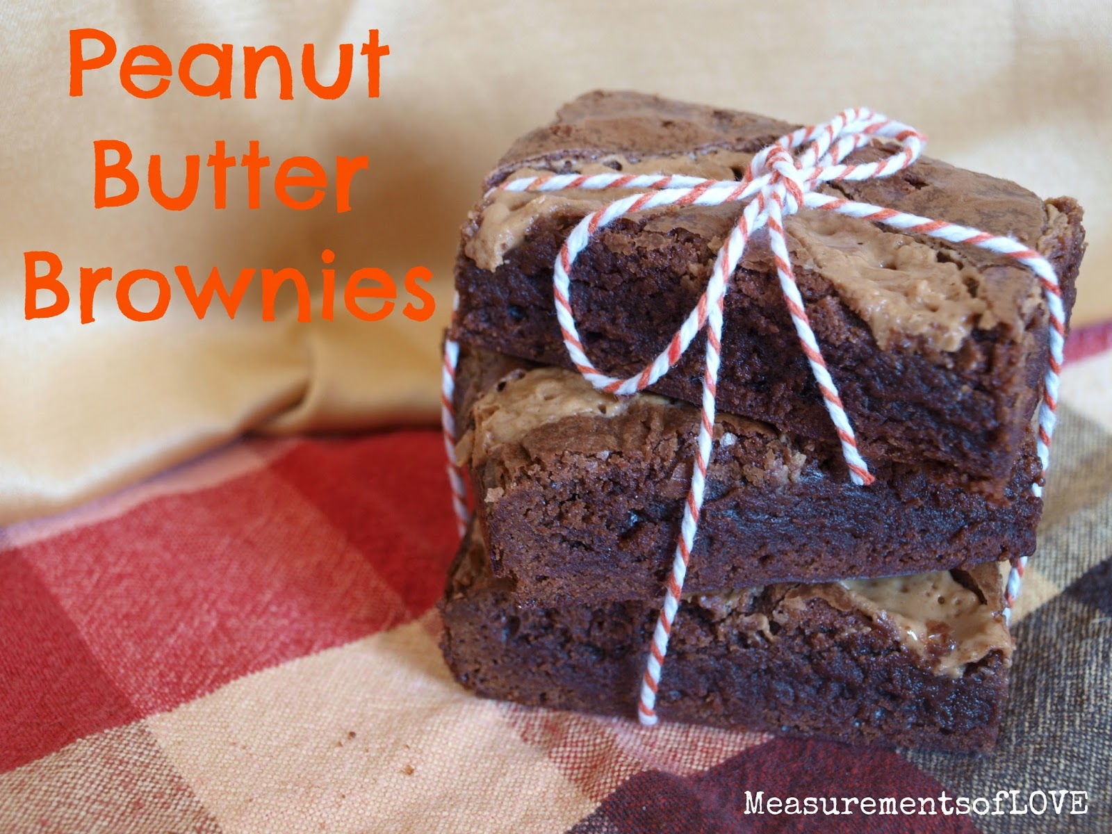 Measurements of Merriment Peanut Butter Brownies
