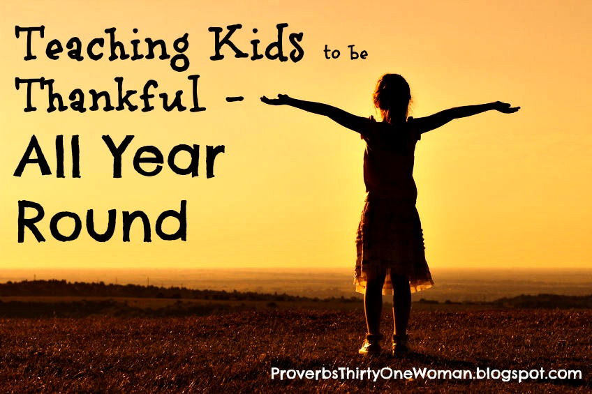 Teaching Kids to Be Thankful...All Year Round Proverbs