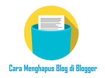 Cara menghapus blog di blogger