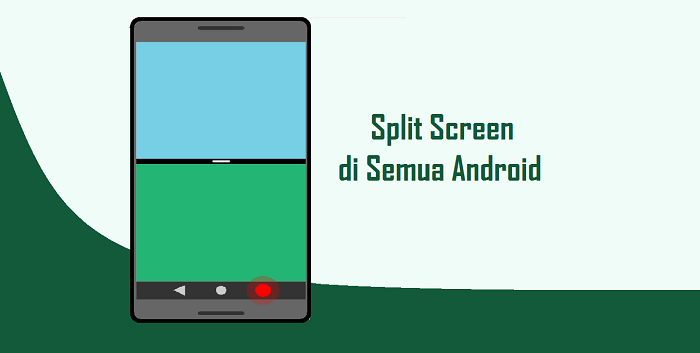 Cara Menggunakan Mode Split Screen di Semua HP Android
