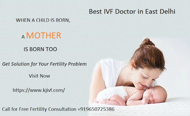 Best IVF Doctor in East Delhi