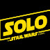 Premier spot TV pour Solo : A Star Wars Story de Ron Howard (Super Bowl 2018)