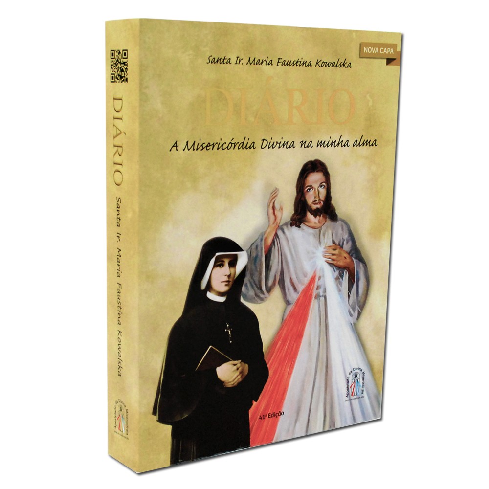 Antonio Lucio - Ministério de Pregação: DIÁRIO DE SANTA FAUSTINA KOWALSKA