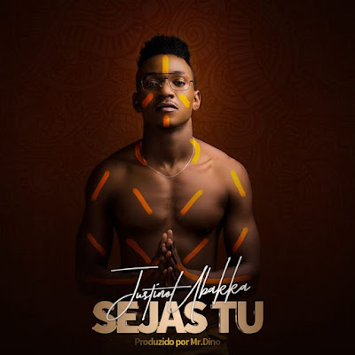 Justino Ubakka - Sejas Tu (Prod. Mr. Dino) 2018 | Download Mp3