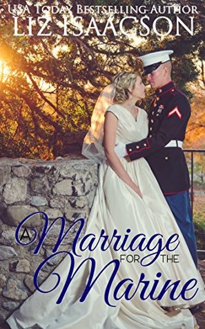 A Marriage for the Marine (Brush Creek Brides Book 7) by Liz Isaacson