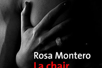 Lundi Librairie : La chair - Rosa Montero