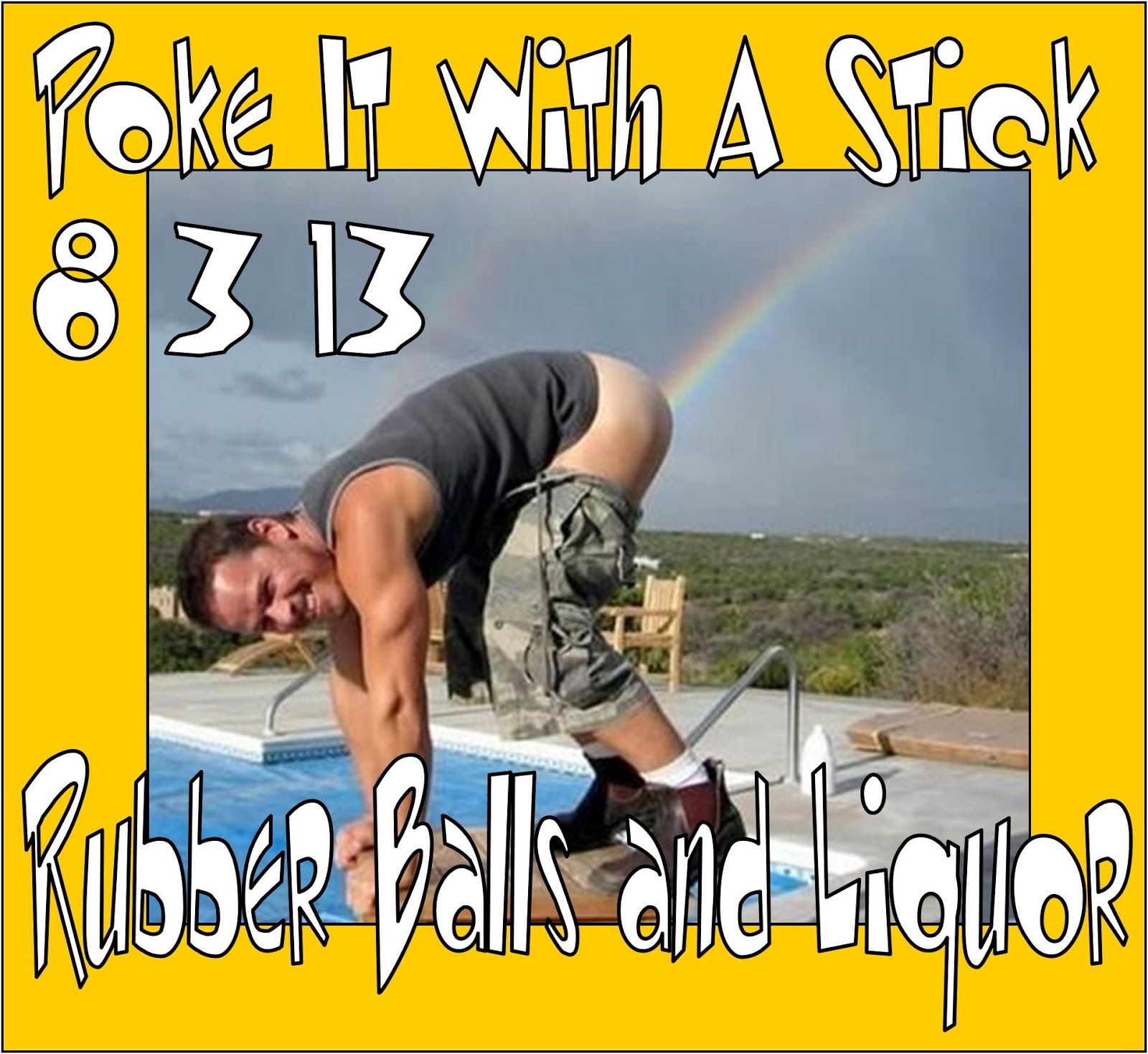 Poke It With A Stick Podcast August 2013