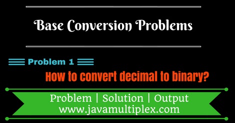 Java program that converts decimal number to binary number.