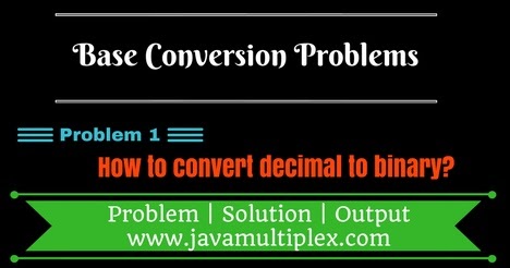 How to convert Decimal number to Binary number in Java?