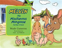 Melvin The Mischievous Mongoose