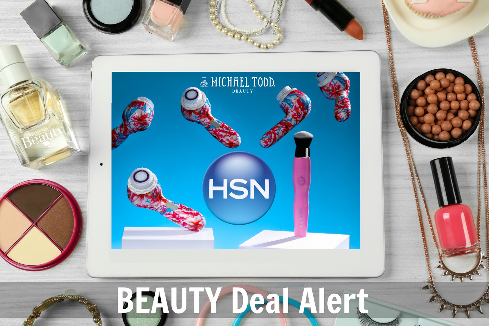 The Michael Todd Beauty Sonicblend And Soniclear Only $49 On HSN By Barbie's Beauty Bits