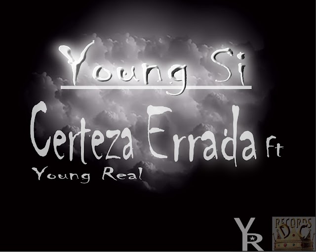 Certeza Errada feat Young Real (Prod Young Si).mp3