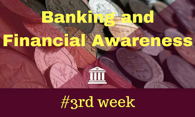 Banking and Financial Awareness 3rd Week