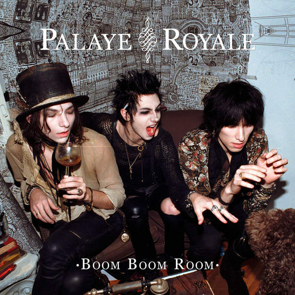 letskillfirst Palaye Royale Boom Boom Room (Side A) (2016) [iTunes]