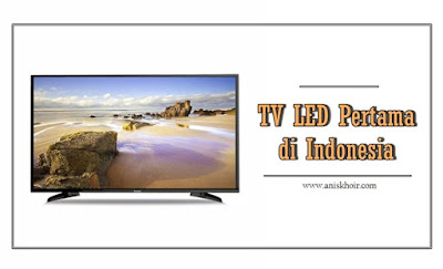 TV LED Pertama di Indonesia