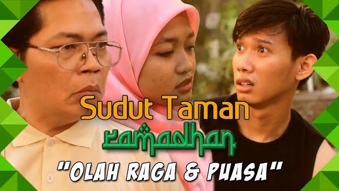 OLAH RAGA & PUASA - Sudut Taman Ramadhan (Eps. 4)