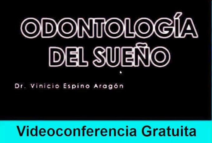 VIDEOCONFERENCIA: Odontología del Sueño - Dr. Valentín Espino