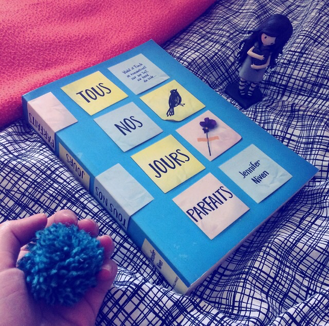 Tous Nos Jours Parfaits Jennifer Niven Un univers de livres: #155 Chronique : Tous nos jours parfaits