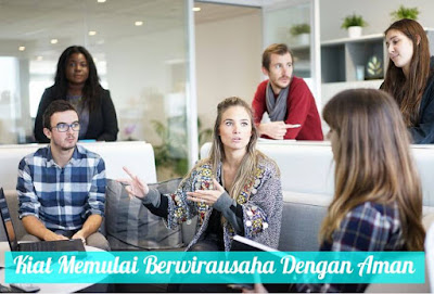 Tips Cara Memulai Berwirausaha Aman Tips Cara Memulai Berwirausaha Aman