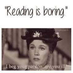 Cuando alguien te dice que leer es aburrido