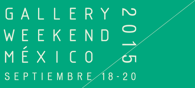 Gallery Weekend México 2015 con lo mejor de las galerías en la Ciudad de México