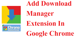 Add Download Manager Extension In Chrome