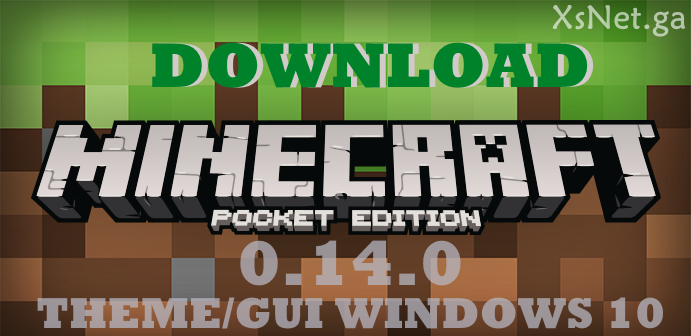 Download Minecraft Pocket Edition Theme/Gui Windows 10 Download Minecraft Pocket Edition Theme/Gui Windows 10