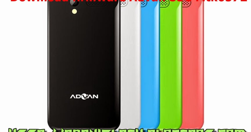 Firmware Advan S3c tlr222/w3072 v1.0 mtk6572/3502 ADANI CELL