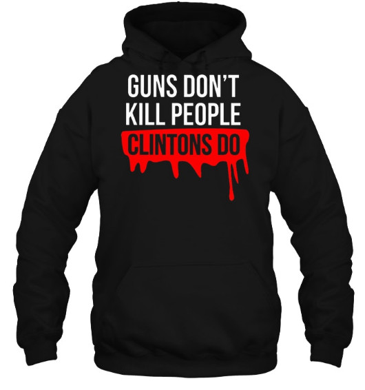 Guns Don’t Kill People Clintons Do Hoodie, Guns Don’t Kill People Clintons Do Sweatshirt, Guns Don’t Kill People Clintons Do TShirt, 