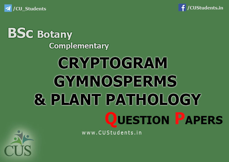 BSc Botany Complementary Cryptogram Gymnosperms and Plant Pathology Previous Question Papers