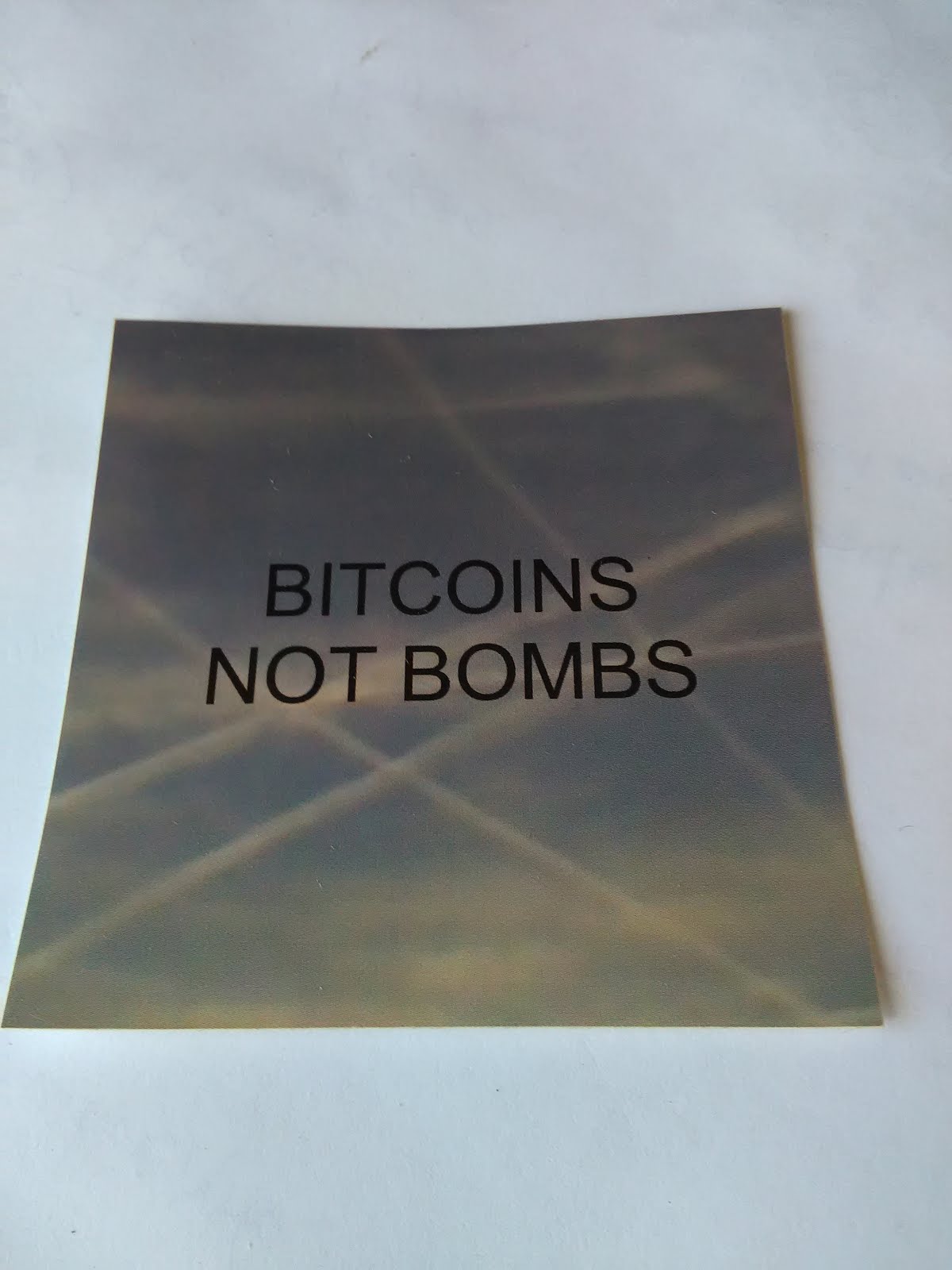 BITCOINS NOT BOMBS