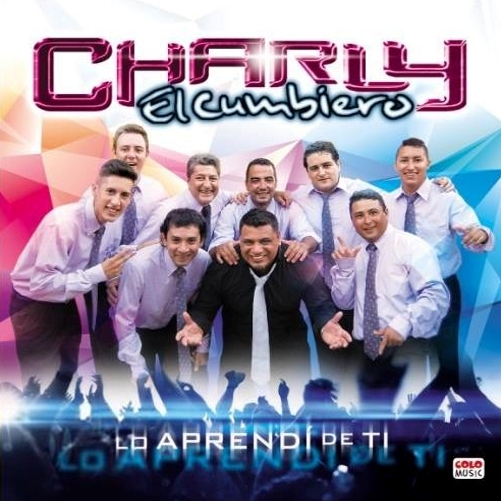 Charly El Cumbiero -  Lo Aprendi de Ti (2016)