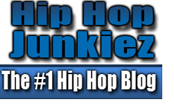 HipHopJunkiez.com "The #1 Hip Hop Blog"