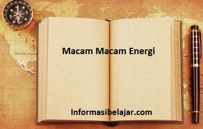 Macam Macam Energi Macam Macam Energi