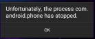 Error message: Unfortunately, the process com.android.phone has stopped