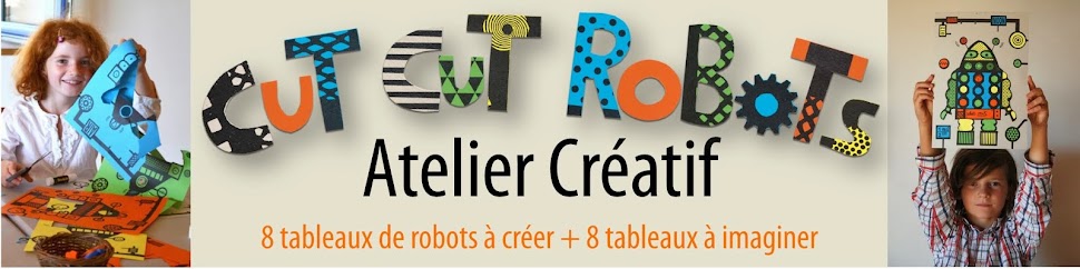 Cut Cut Robots, 8 tableaux de robots rigolos à créer