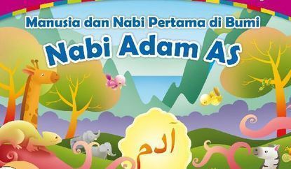 Kisah Nabi Adam AS Lengkap