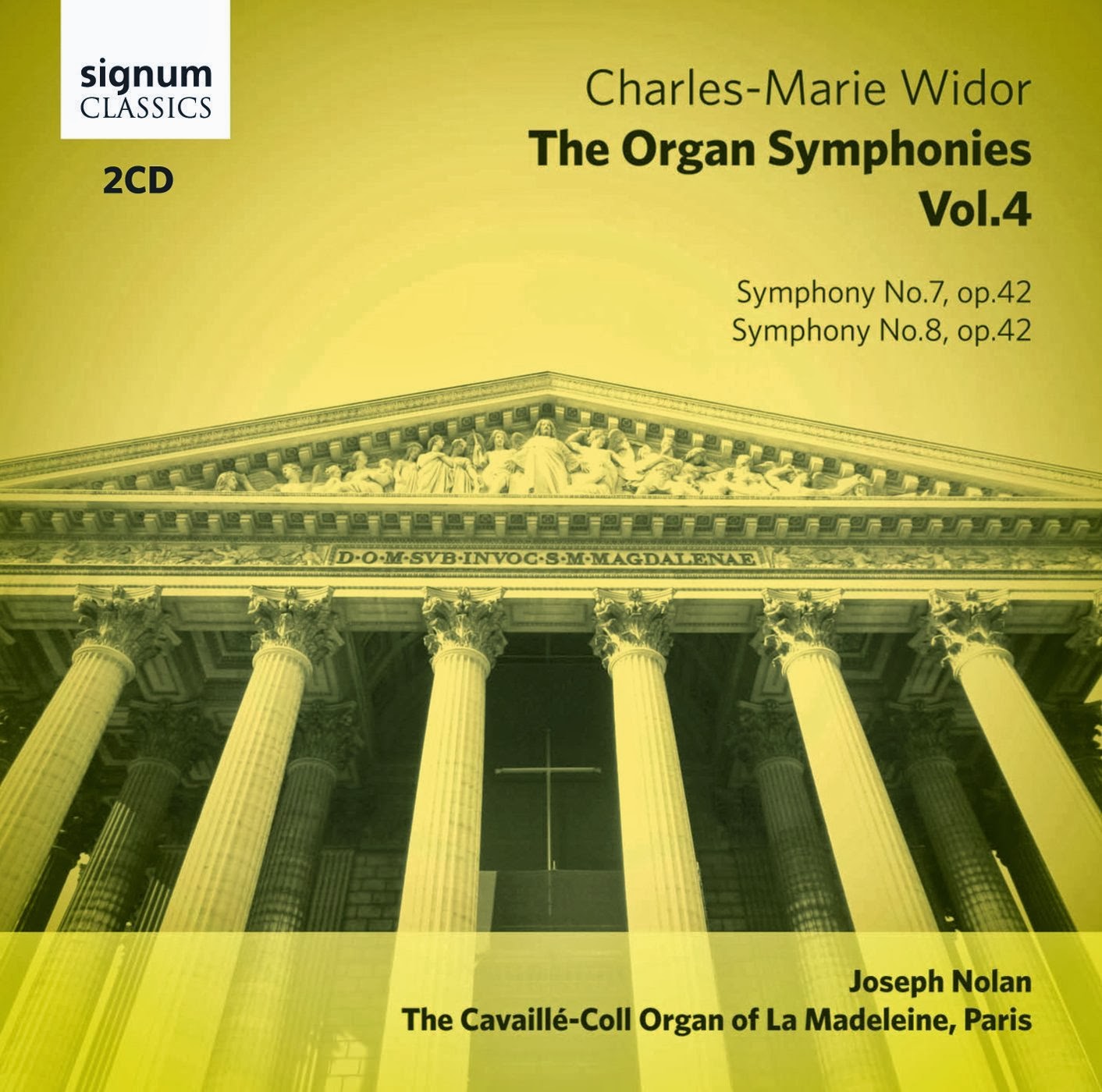 Widor Organ Symphonies vol4: Joseph Nolan: Signum Classics: SIGCD337