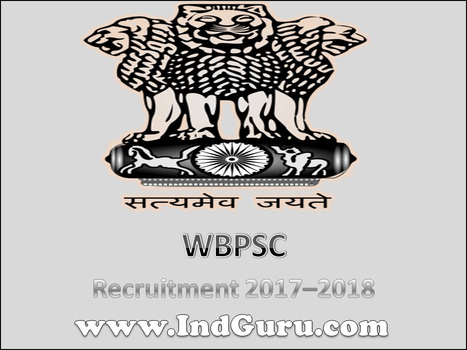 WBPSC Recruitment 2017–2018 WBPSC Recruitment